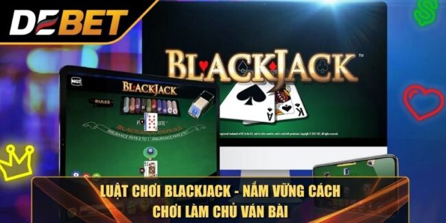 Luật chơi Blackjack